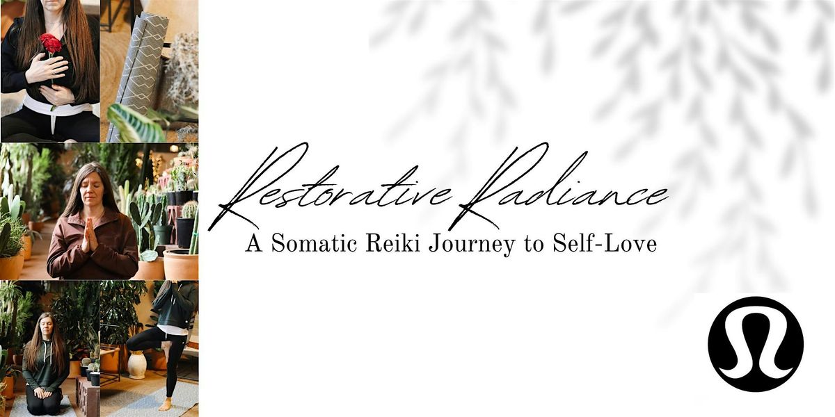 Restorative Radiance: A Somatic Reiki Journey to Self-Love