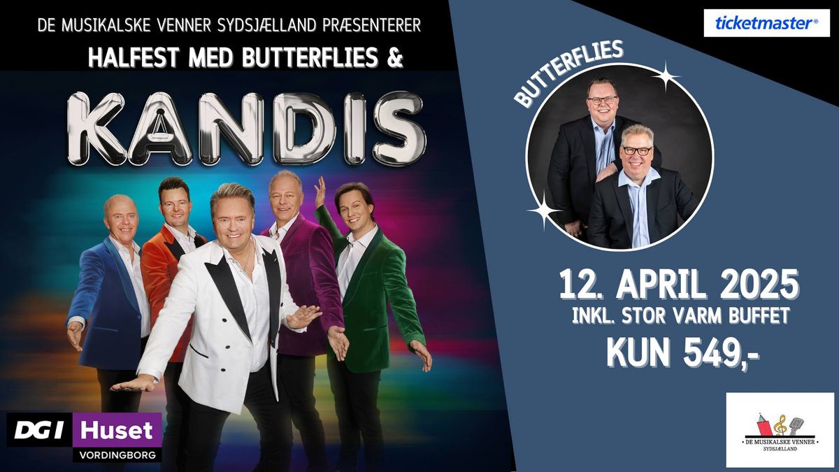 Halfest med KANDIS og BUTTERFLIES