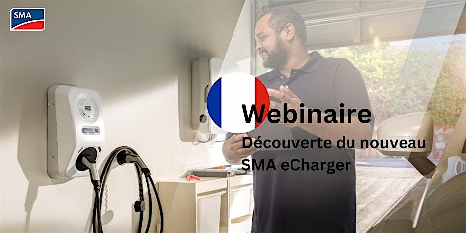 Webinaire : D\u00e9couverte du nouveau SMA eCharger