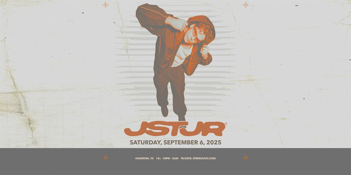 JSTJR - Stereo Live Houston