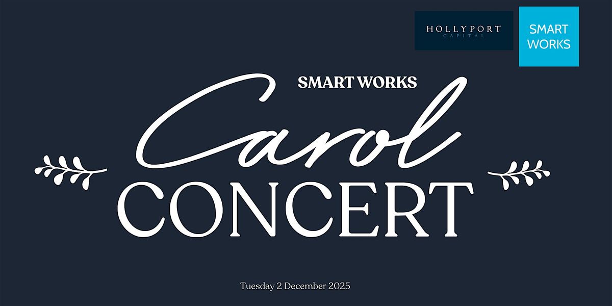 The Smart Works Carol Concert
