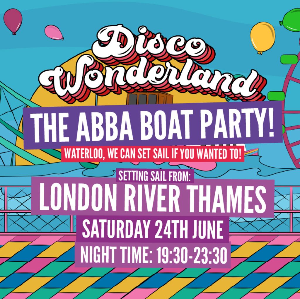 The ABBA Boat Party London - 24th June (NIGHT)