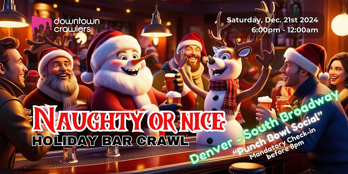 Naughty or Nice Holiday Bar Crawl - Denver (South Broadway)