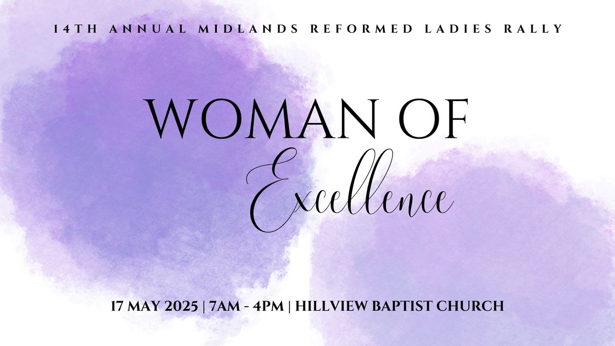 Midlands Reformed Ladies Rally 2025 - WOMAN OF EXCELLENCE