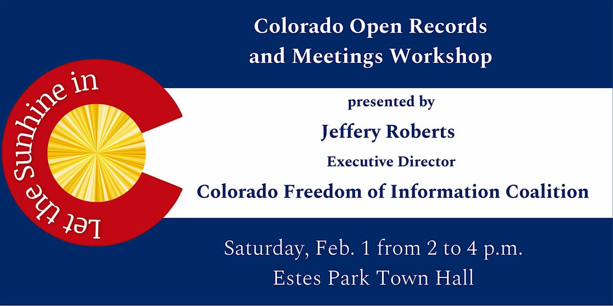 Colorado Open Records Act Workshop