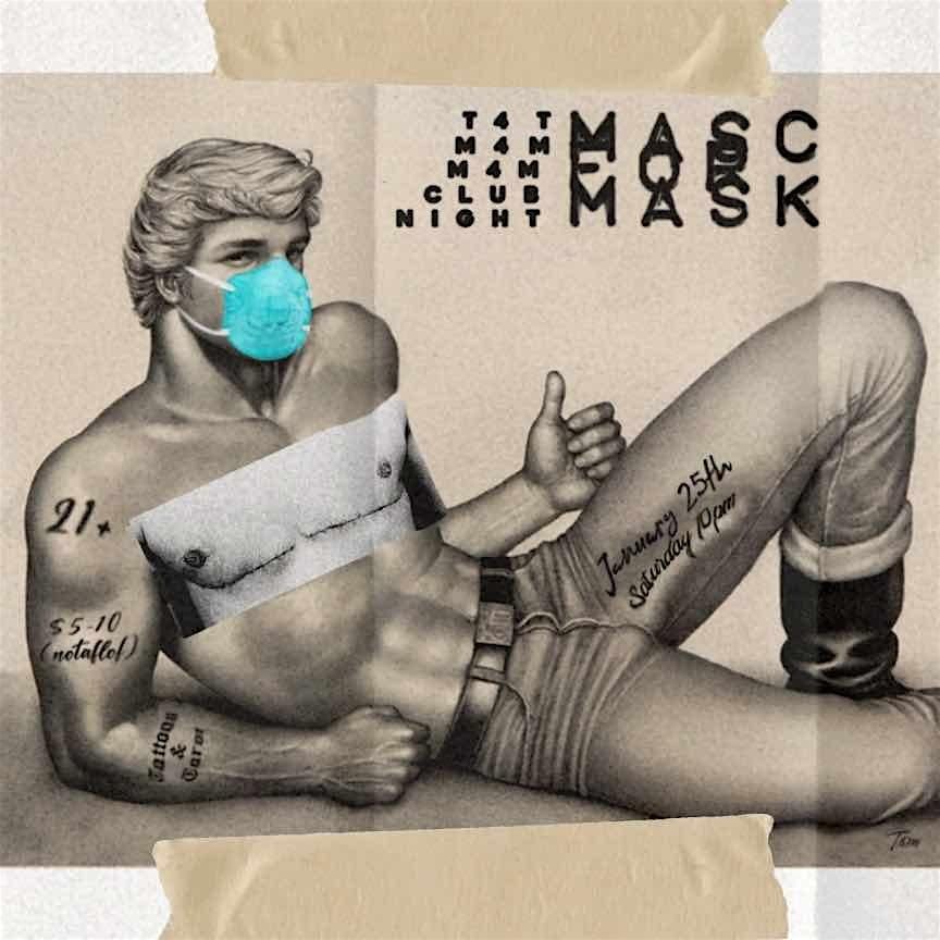 MASK 4 MASC: transmasc-inclusive queer boi night (MASKS REQUIRED)