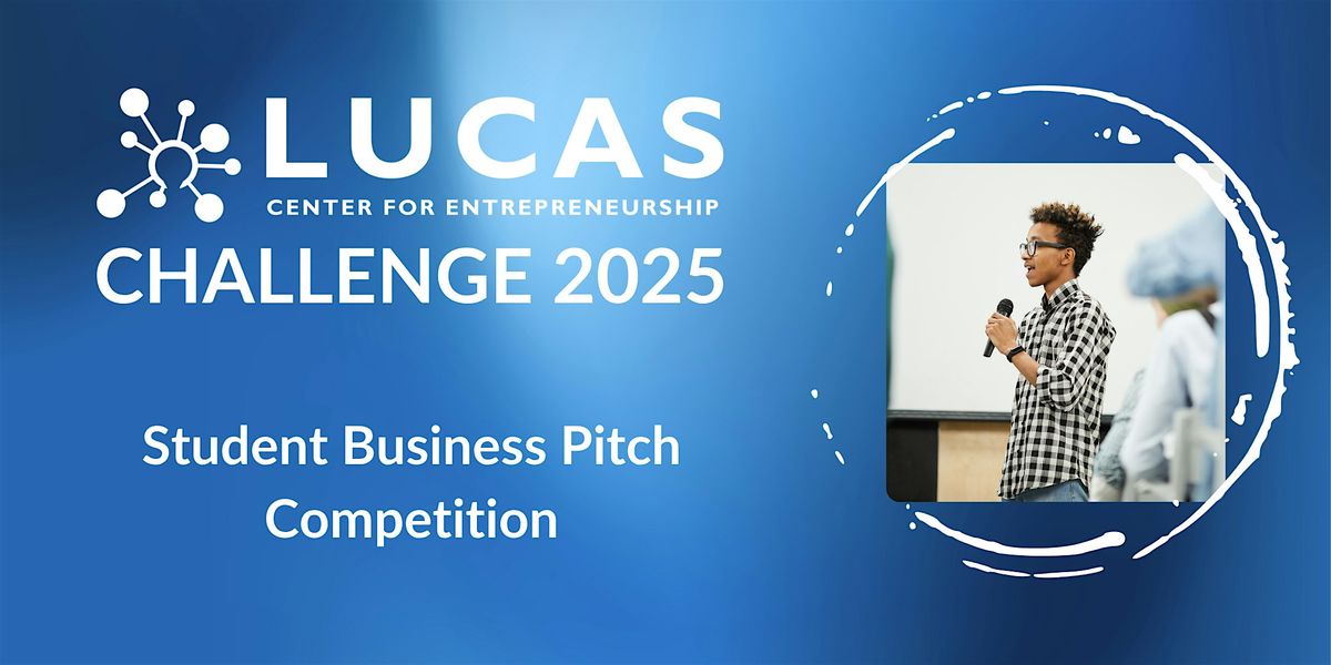 Lucas Challenge Student Pitch Event