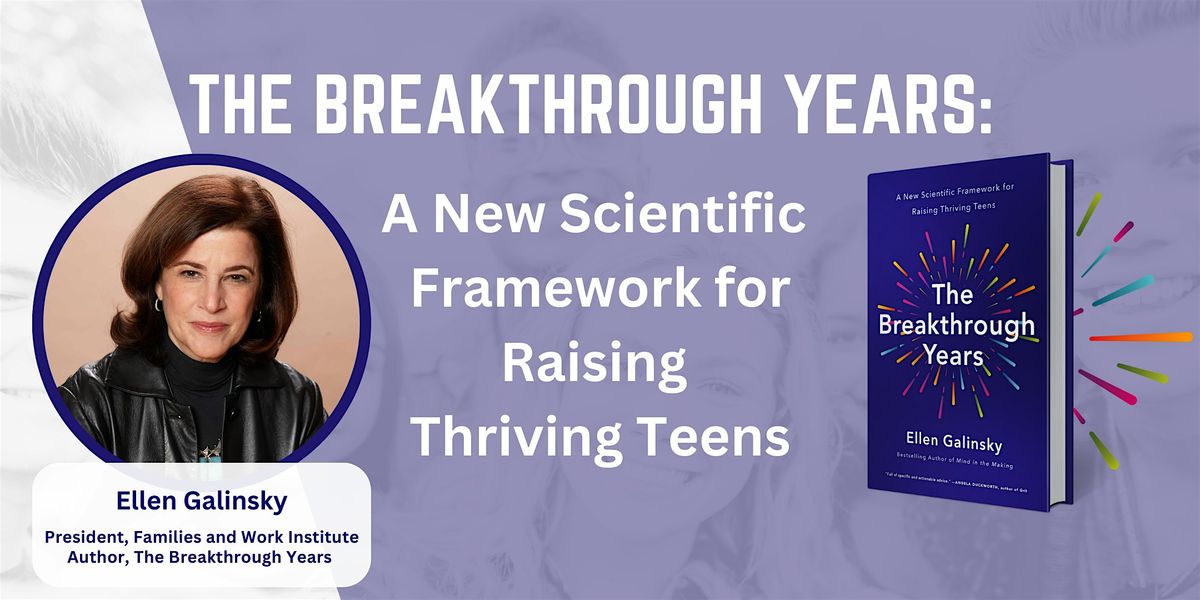 The Breakthrough Years: New Scientific Framework for Raising Thriving Teens