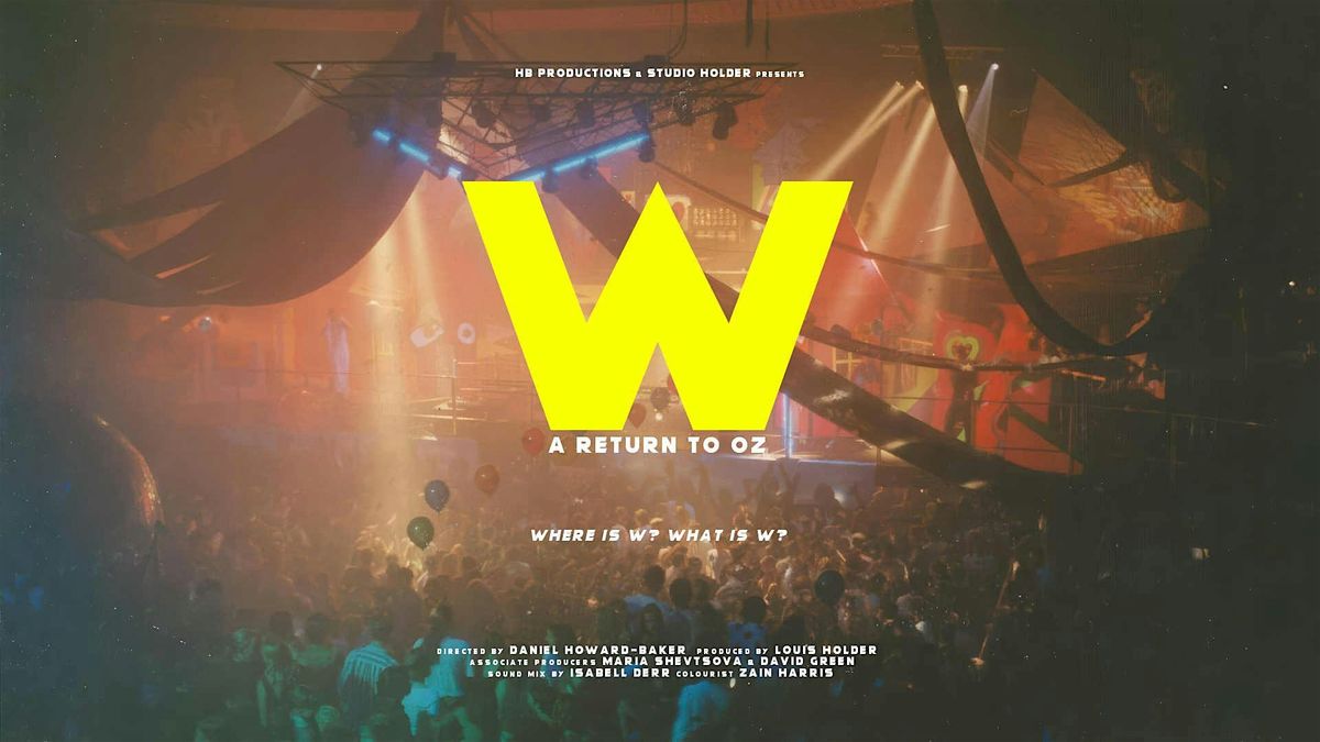 W : A RETURN TO OZ (Premiere) & QnA w\/ Director
