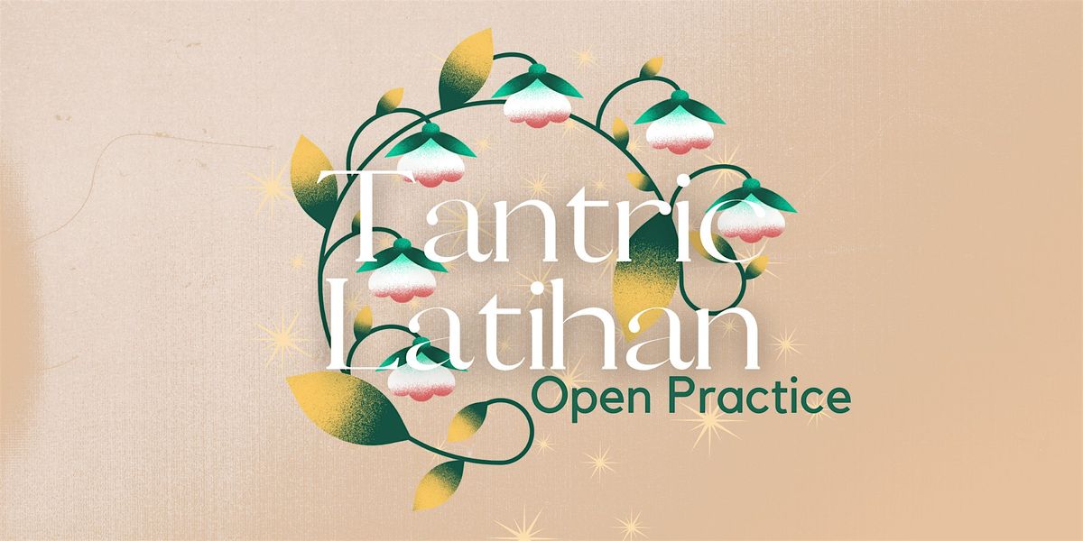 Tantric Latihan: Open Practice