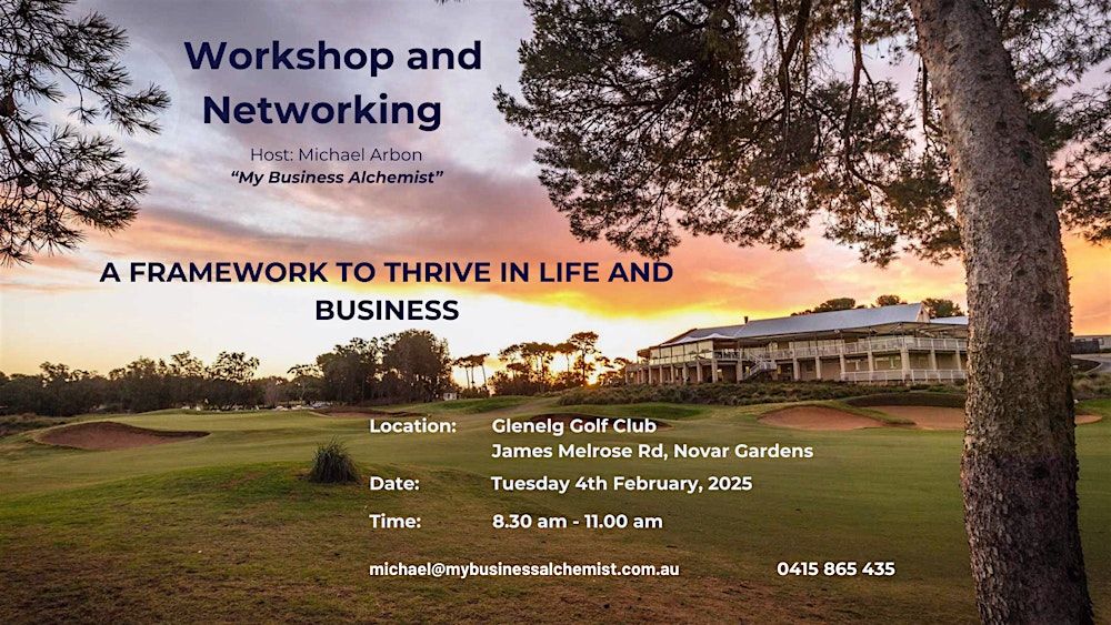 Business Networking & Workshop - A Foundation to Thrive in Life & Business