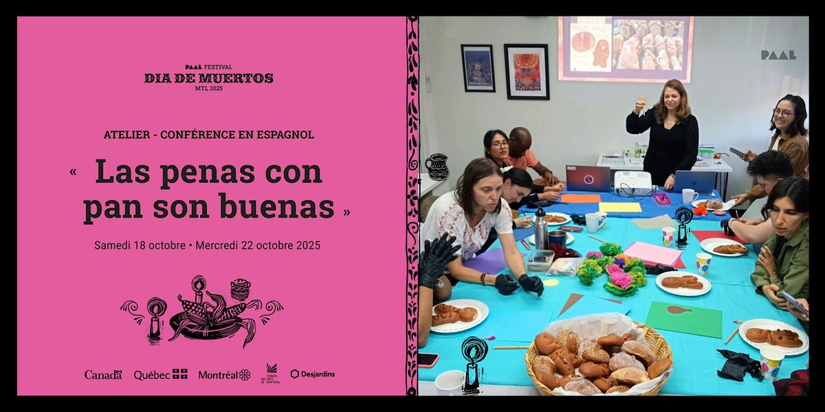 \u00ab Las penas con pan son buenas \u00bb - Festival Dia de muertos MTL 2025