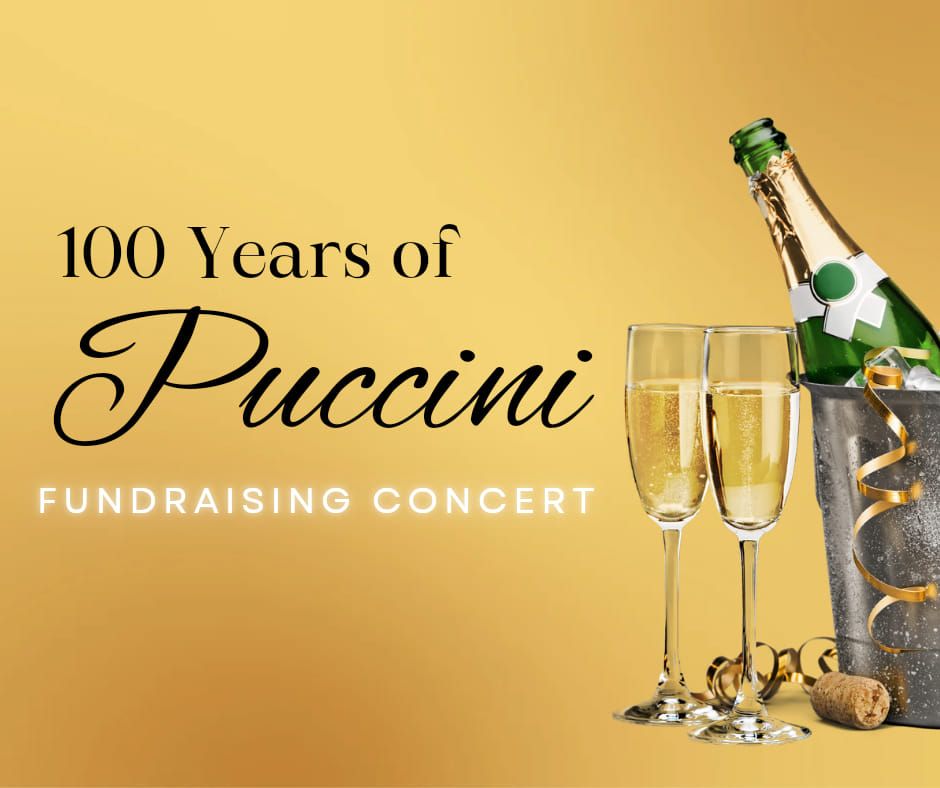 100 Years of Puccini - A Fundraising Concert