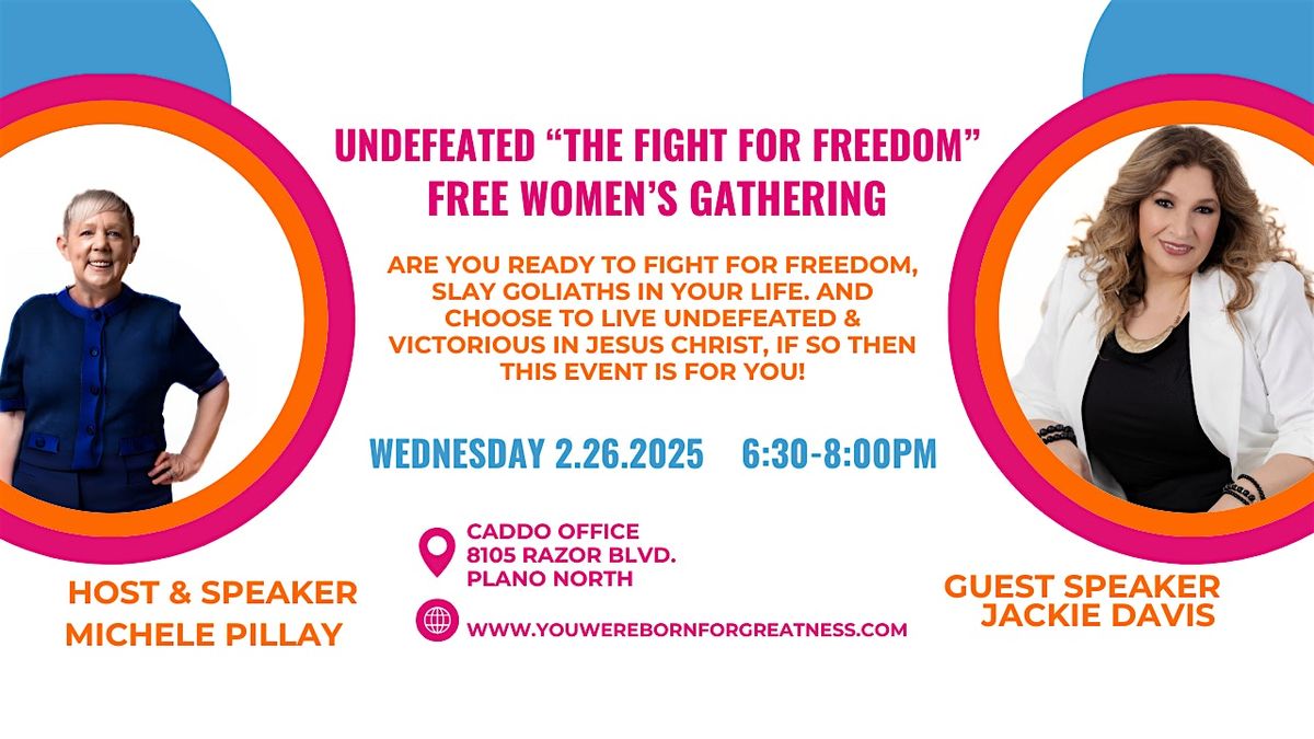 Undefeated "The Fight for Freedom" Women's Gathering