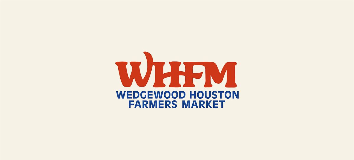 Wedgewood Houston Farmers Market