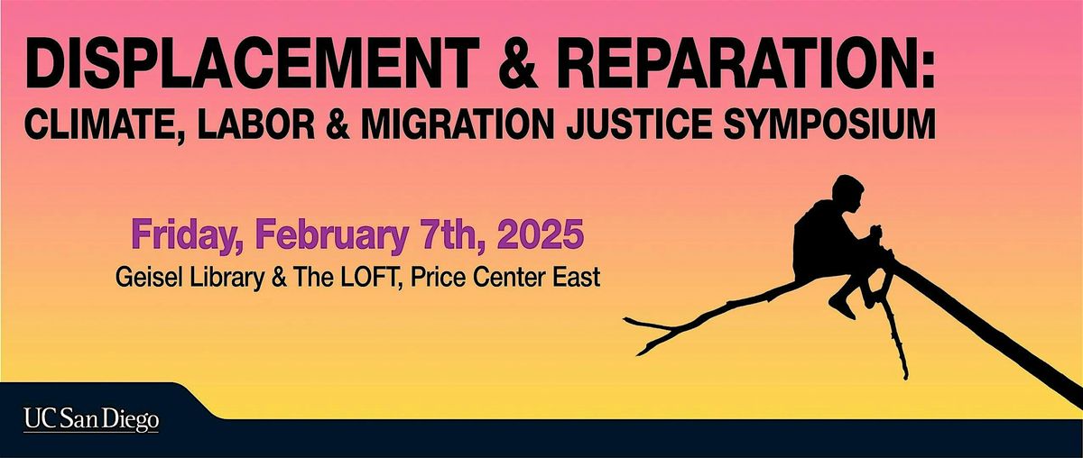 Displacement and Reparation: Climate, Labor and Migration Justice Symposium