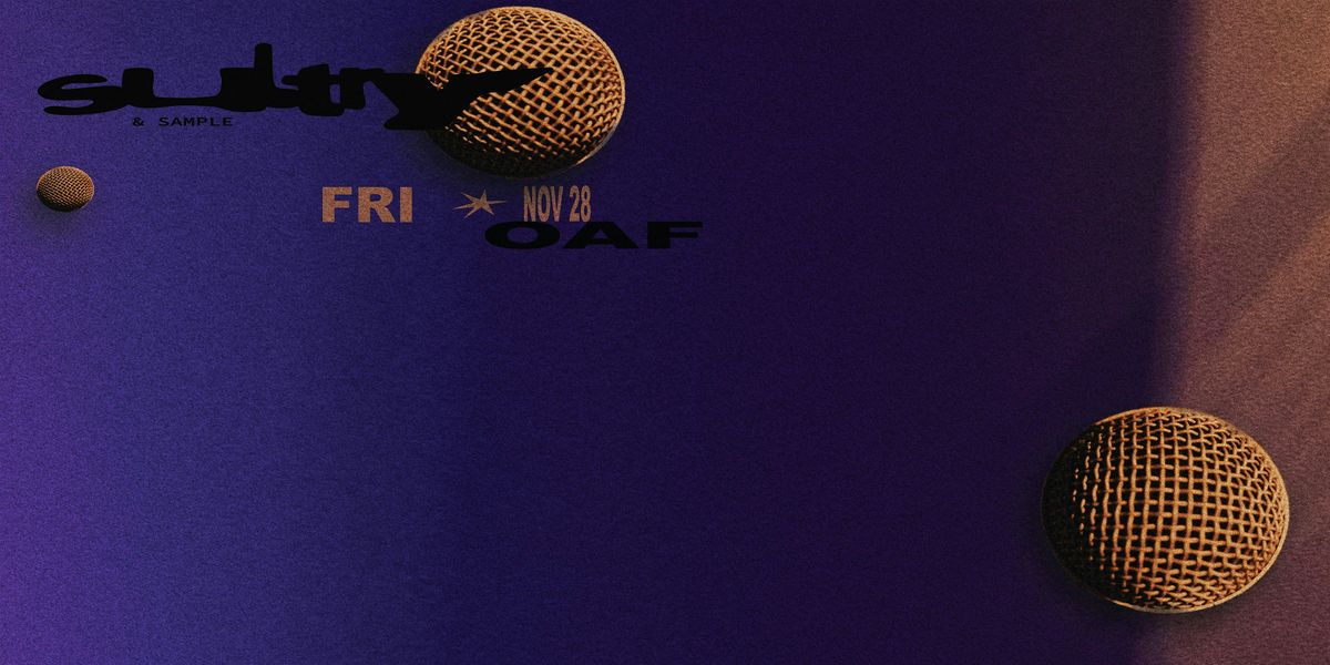 SULTRY & SAMPLE | NOV 28 @ Oxford Art Factory