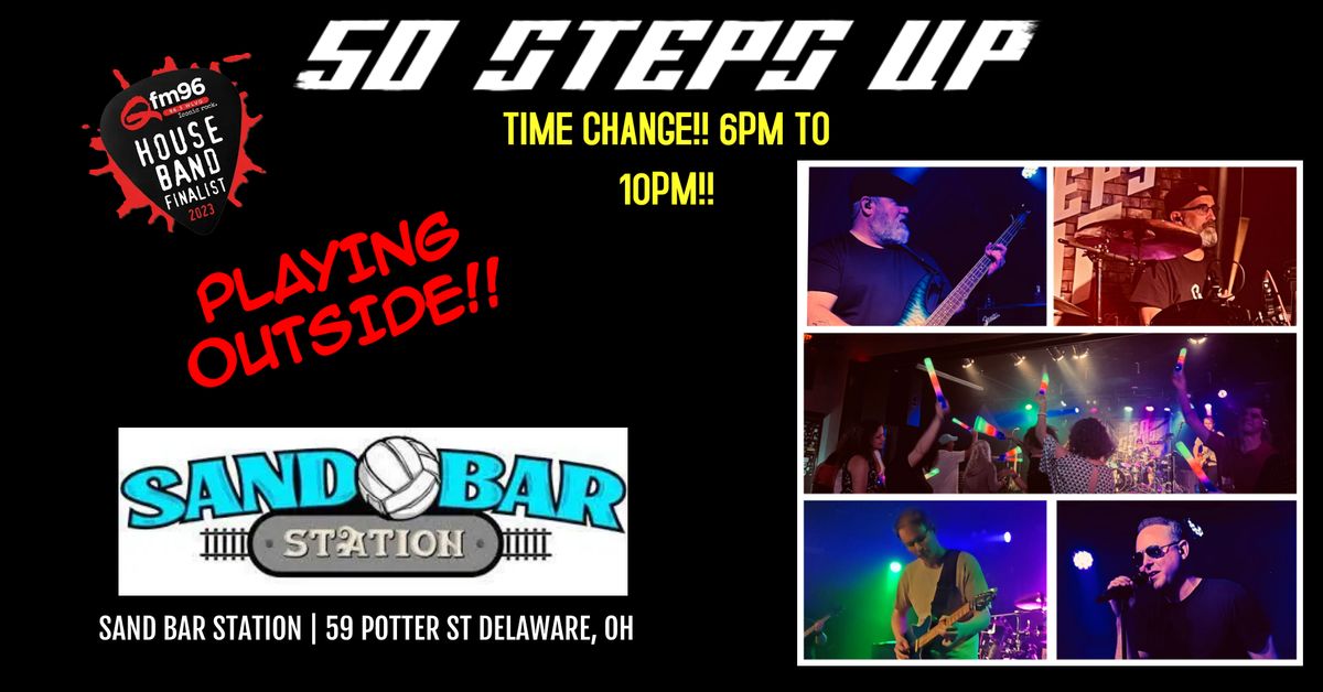 50 Steps Up LIVE @ Sand Bar Station!!