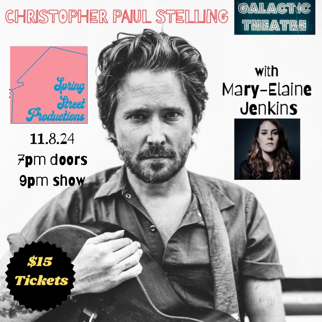 Christopher Paul Stelling w\/ Mary-Elaine Jenkins at Galactic Theatre!!