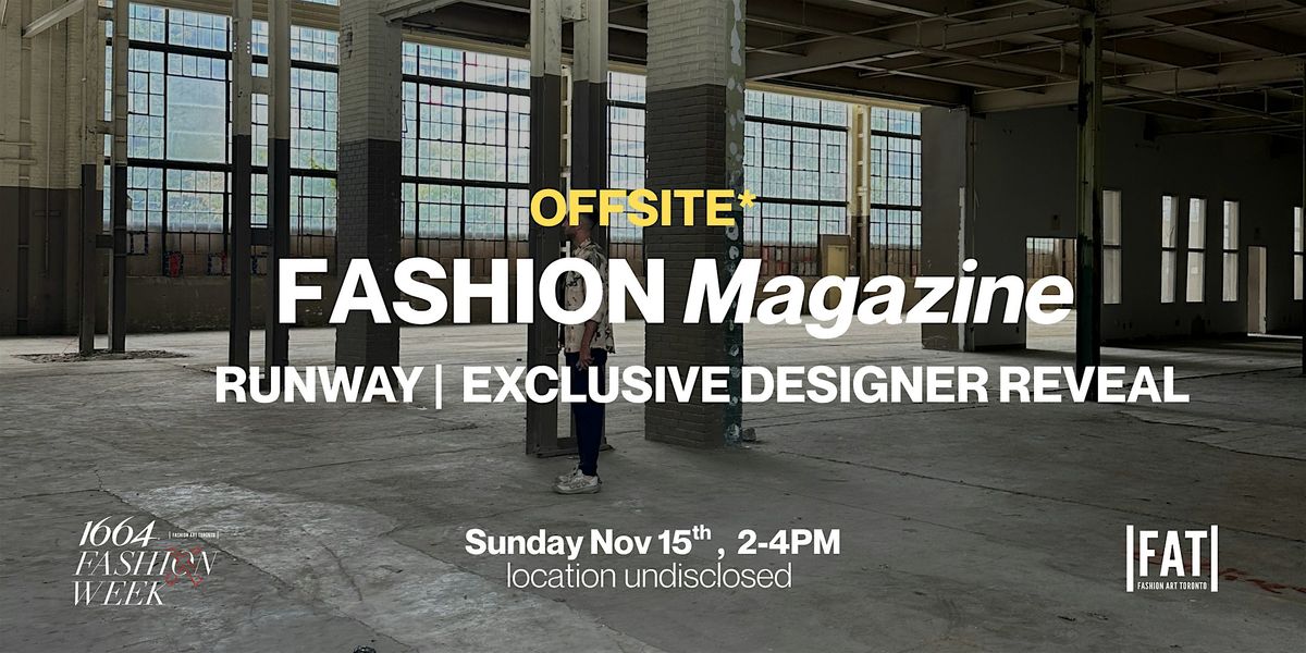 FASHION presents: An Exclusive Designer Reveal x Fashion Art Toronto