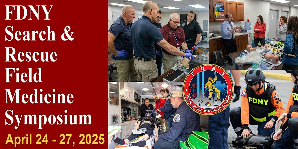 FDNY Search & Rescue Field Medicine Symposium (2025)