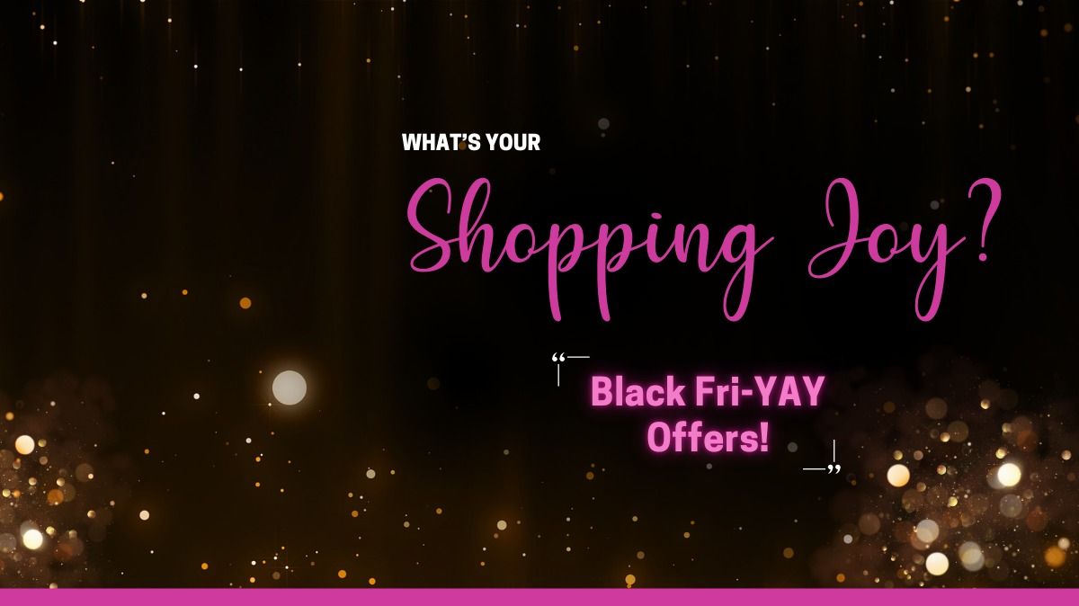 Black Fri-YAY Shop & Win