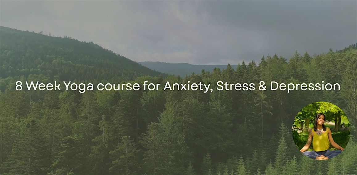 8 Week Yoga course for Anxiety and Depression