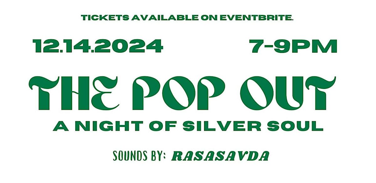 The Pop Out: A Night of Silver Soul