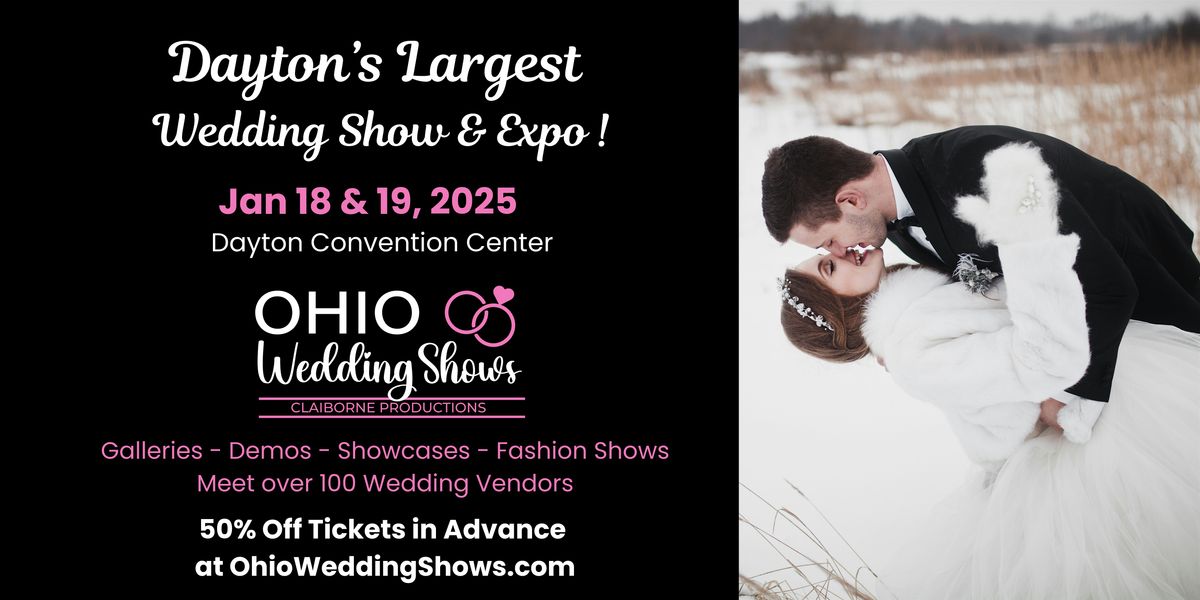 Dayton's Largest Wedding Show & Expo by Claiborne Productions!