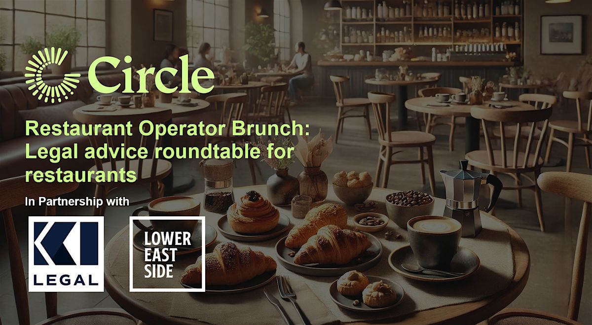 Restaurant Operator Brunch: Legal advice roundtable for restaurants