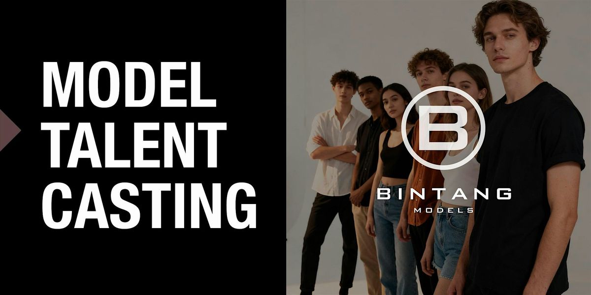 BINTANG  I  MODEL  & TALENT CASTING 2025