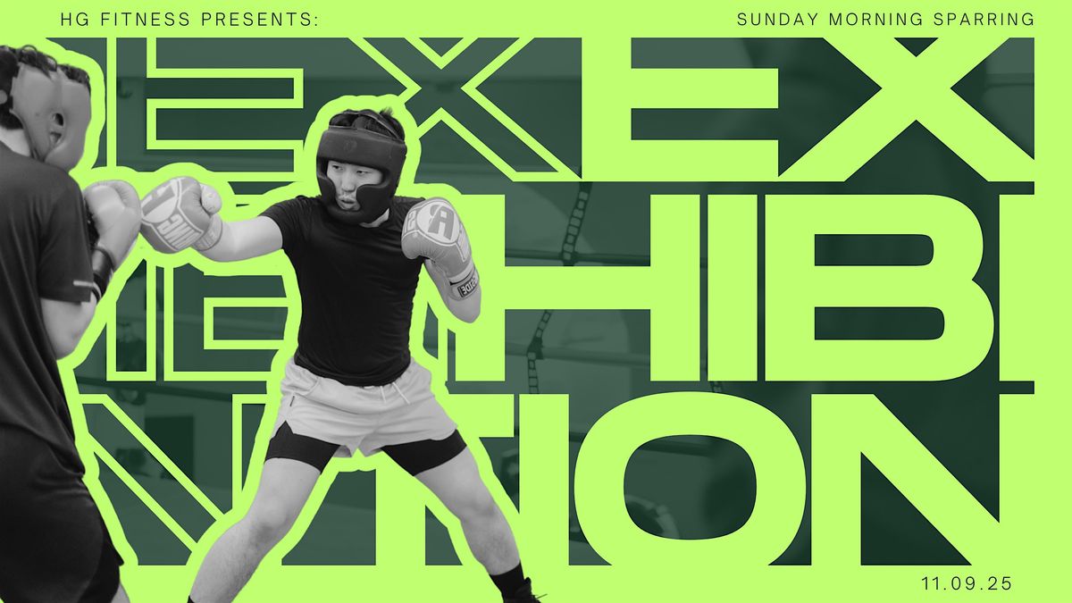 HG Fitness Presents: Sunday Morning Sparring Exhibition