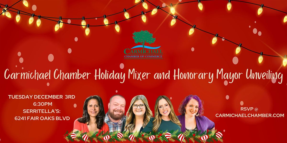 Carmichael Chamber of Commerce's  Holiday Mixer and Honorary Mayor Reveal