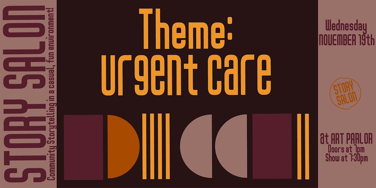 Story Salon - Urgent Care