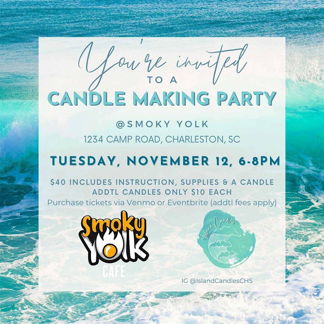 Candle Making Party @ Smoky Yolk