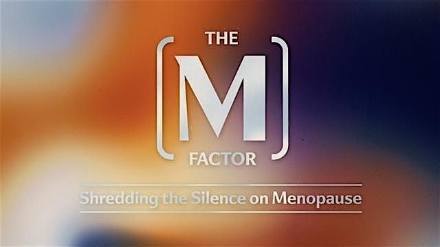 Reframing Menopause: A Film & Conversation