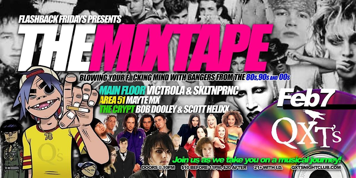 QXT's Flashback Fridays: The Mixtape: Sounds from the 80s, 90s & 00s