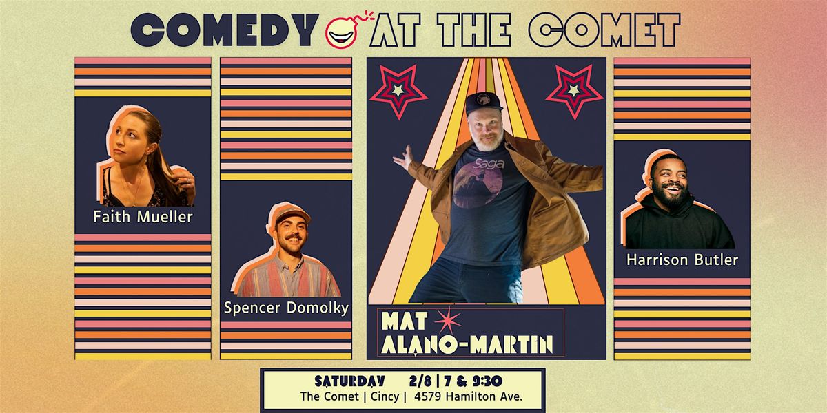 Comedy At The Comet | MAT ALANO-MARTIN