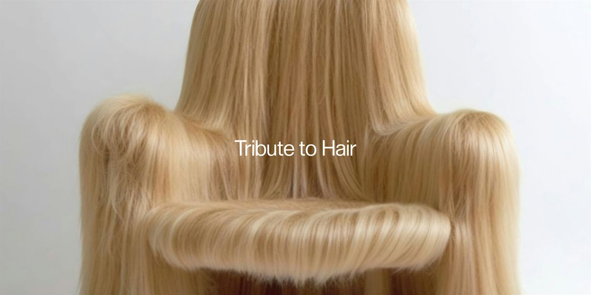 Tribute to Hair