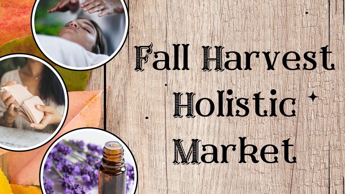 Fall Harvest Holistic Market