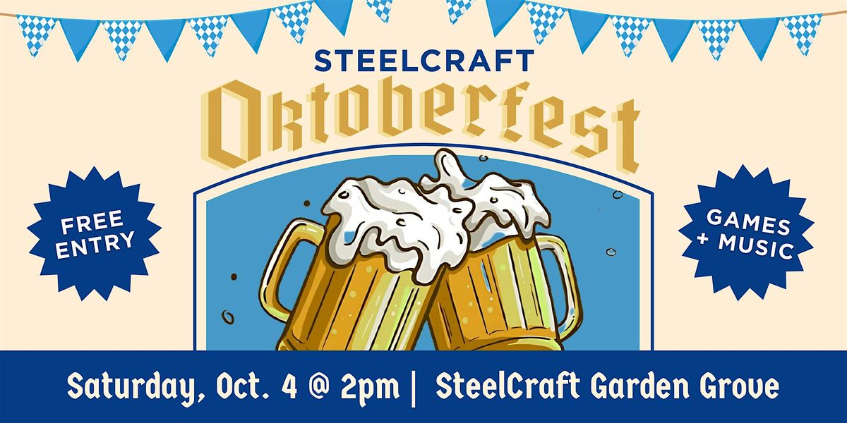 Oktoberfest at SteelCraft Garden Grove