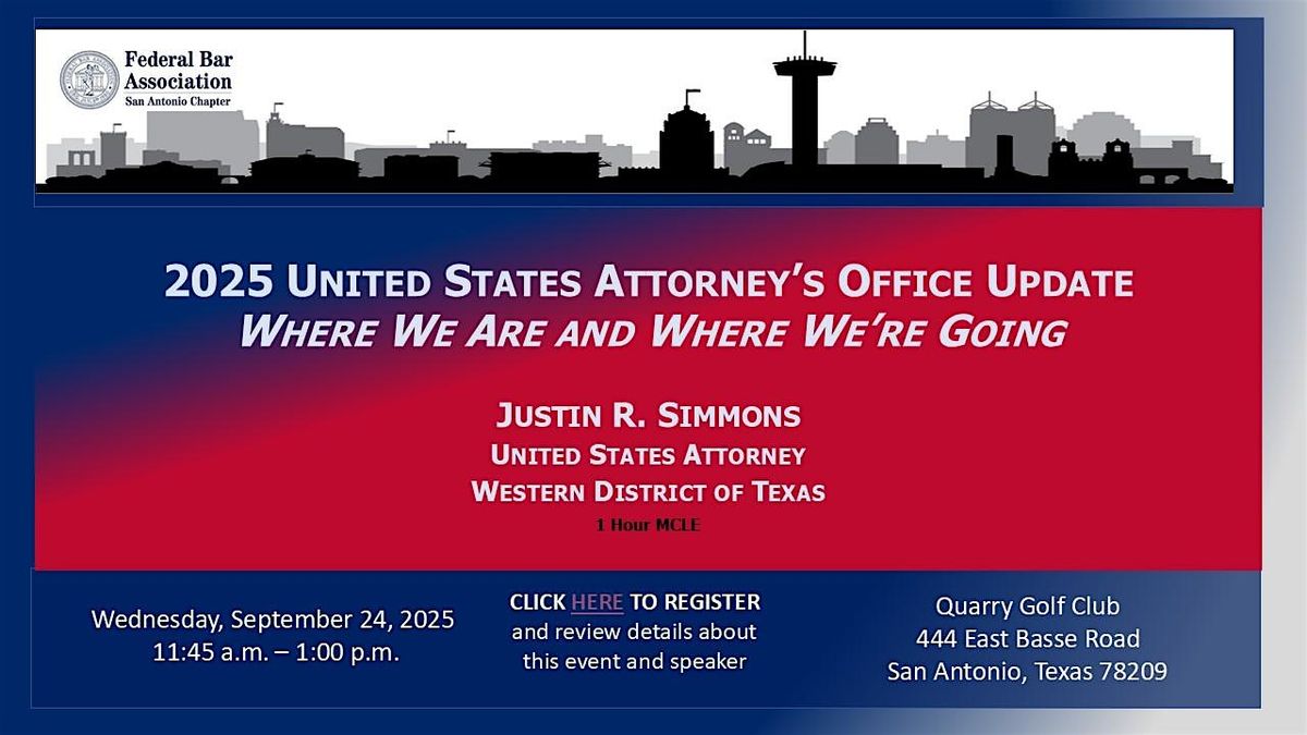 2025 US Attorney's Office Update: Where We Are and Where We're Going