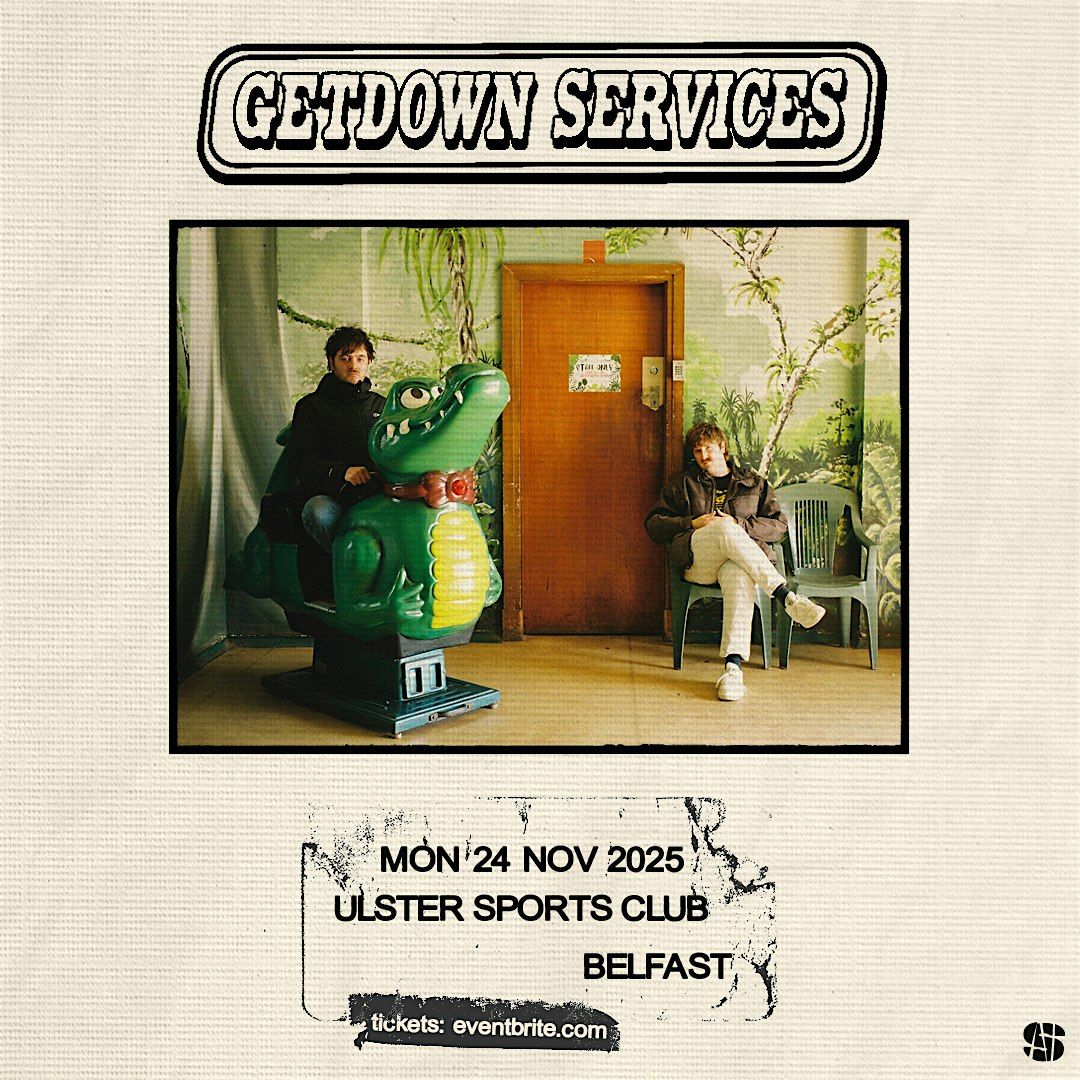 Getdown Services - Belfast - Fan Presale