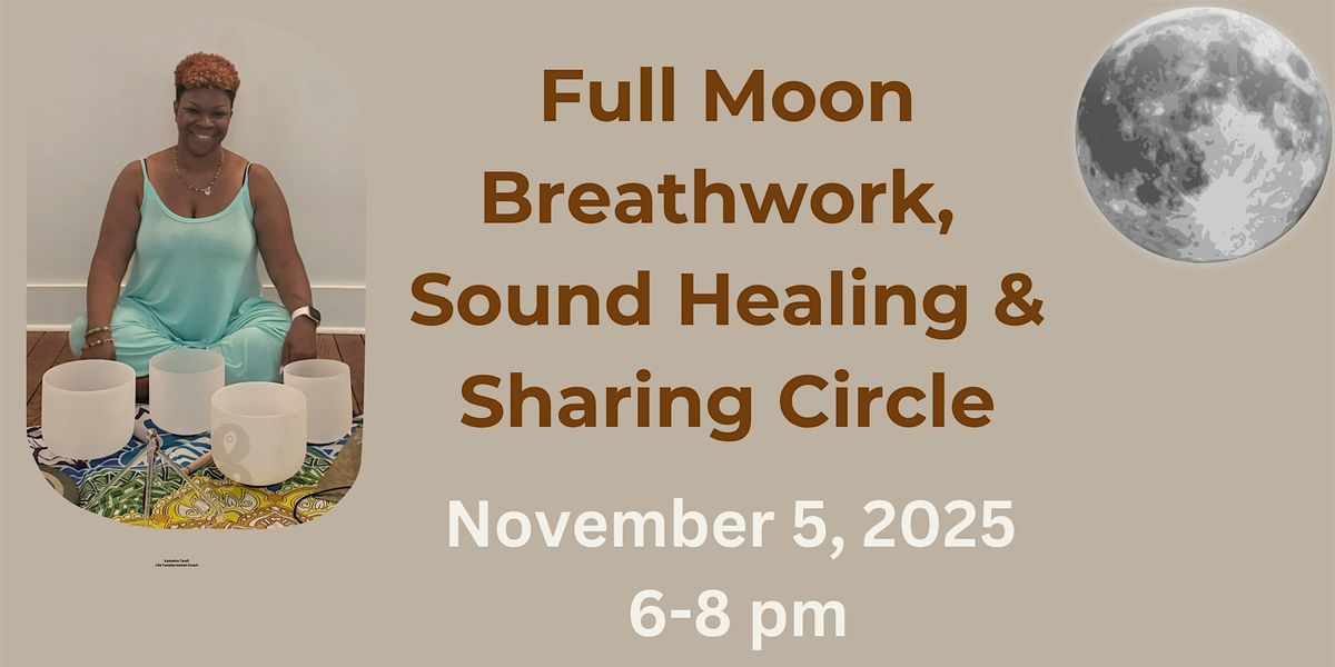 Full Moon Breathwork, Sound Healing & Sharing Circle