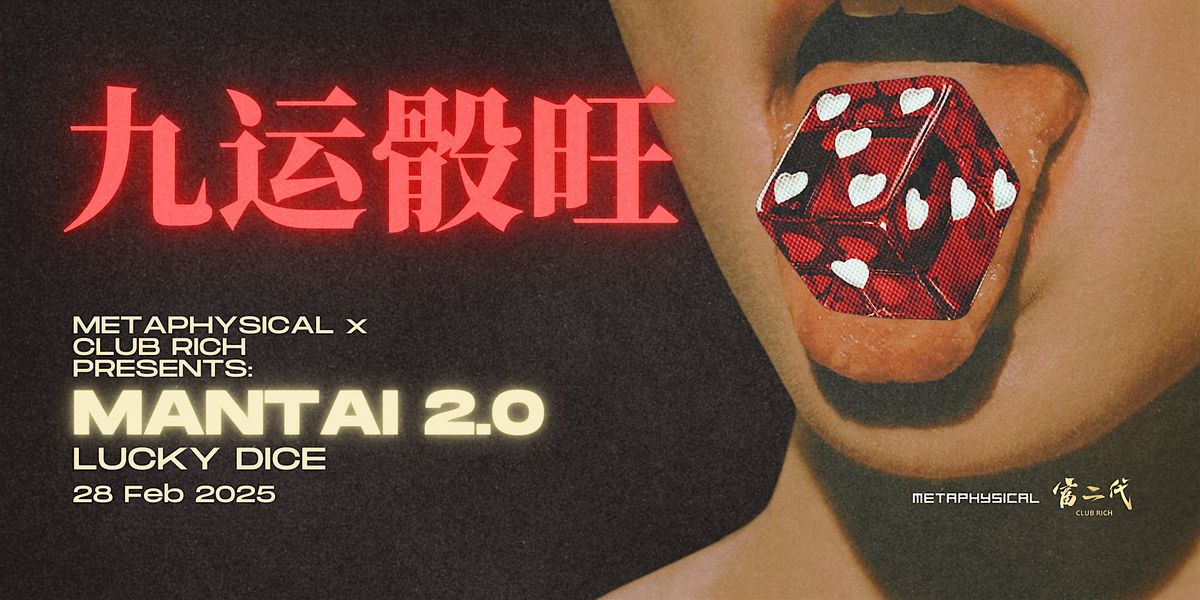 Meta X Club Rich Presents Mantai 2.0 Lucky Dice