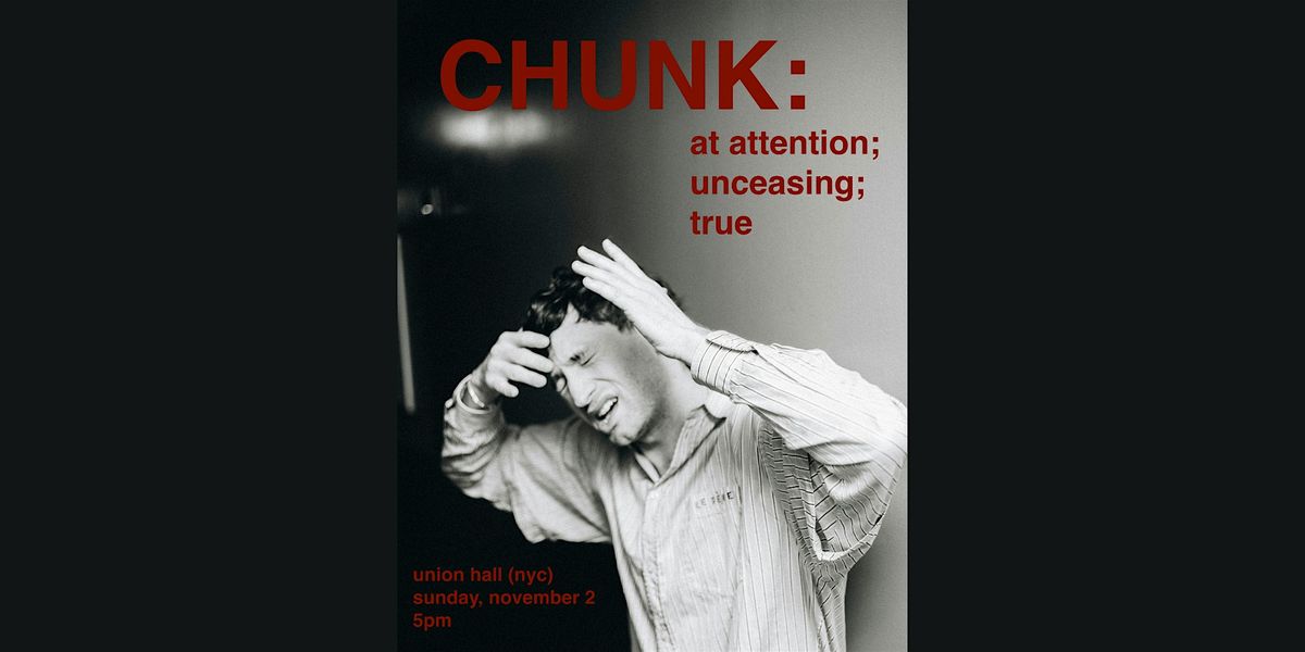 Chunk: At Attention; Unceasing; True