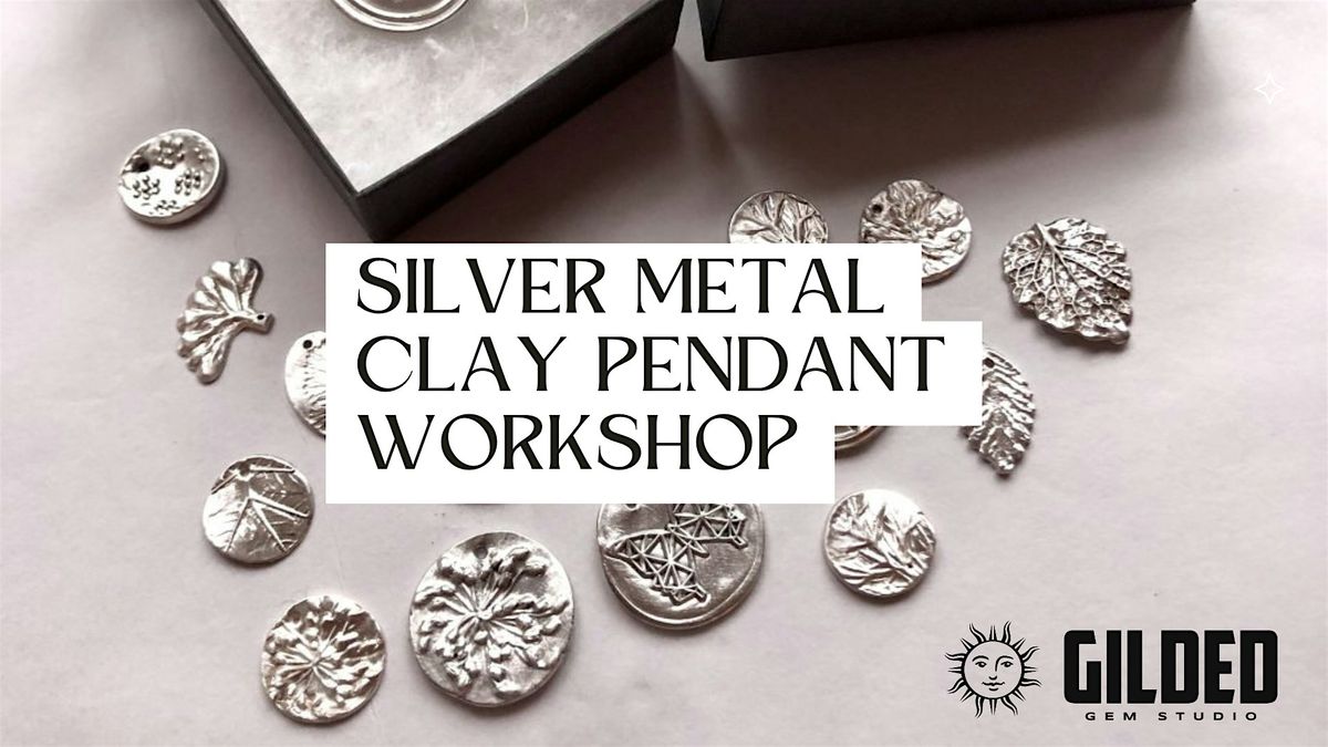 Silver Metal Clay Pendant Workshop with GILDED Gem Studio