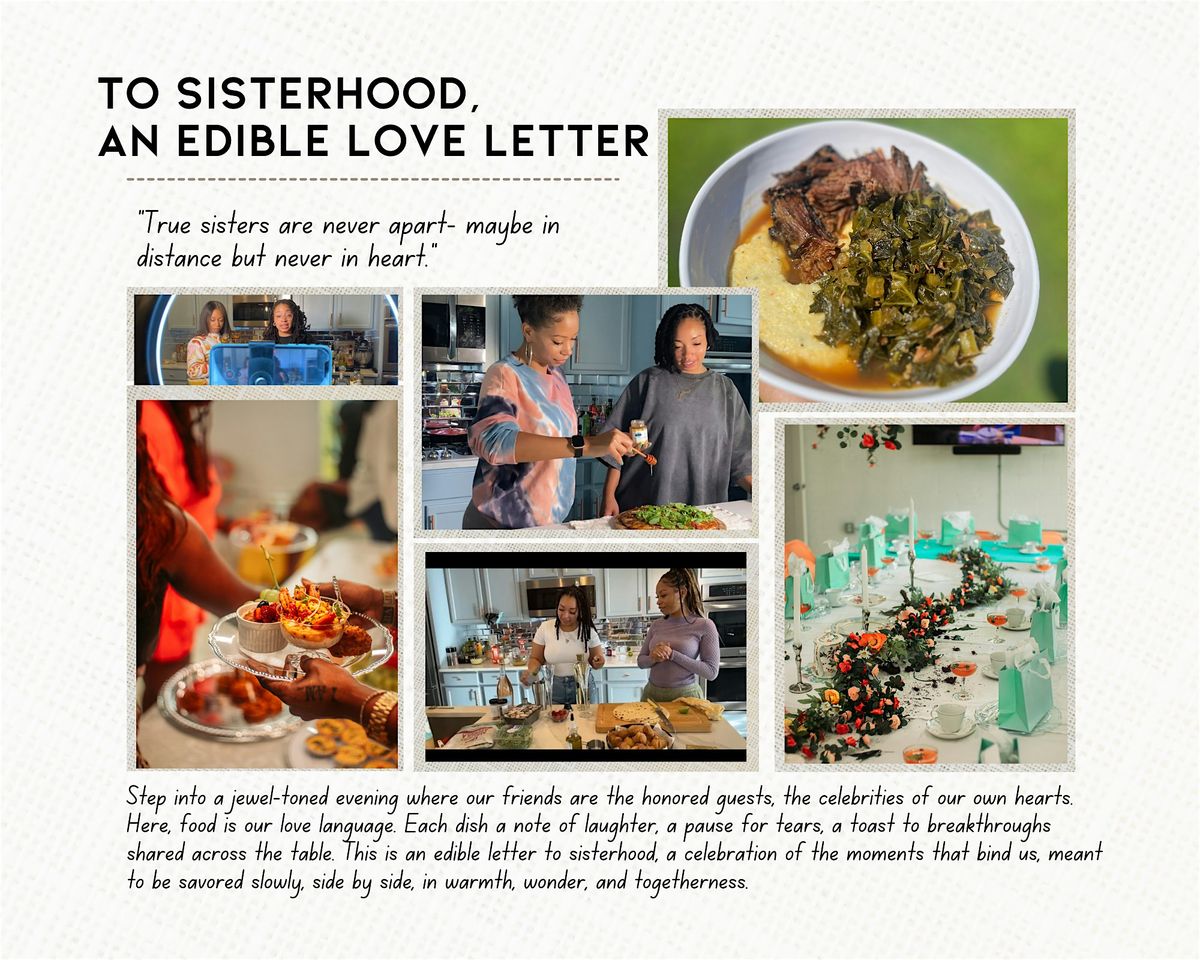 To Sisterhood, An Edible Love Letter: supper club