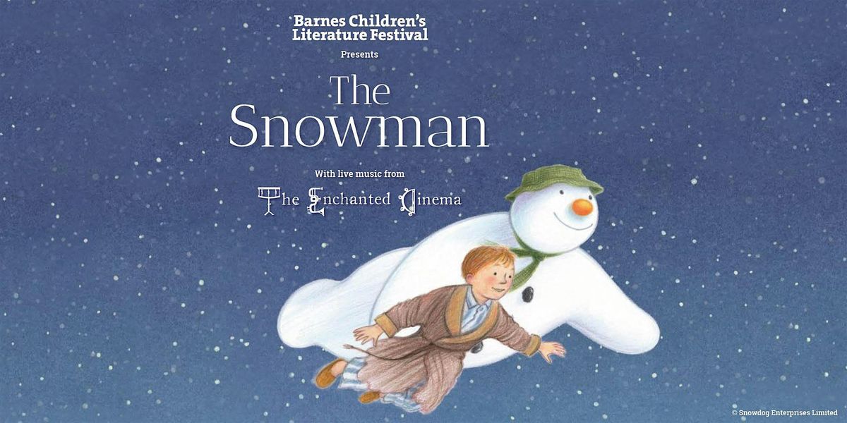 The Snowman  with live music from The Enchanted Cinema