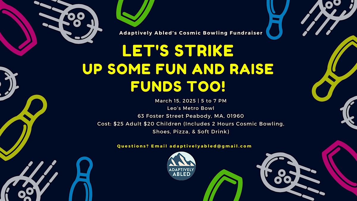 Adaptively Abled's Cosmic Bowling Fundraiser